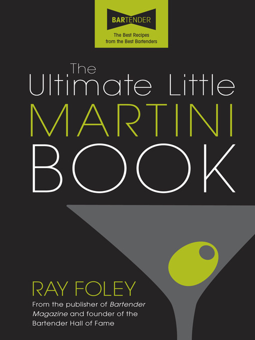 Title details for The Ultimate Little Martini Book by Ray Foley - Available